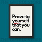 Prove to yourself that you Can