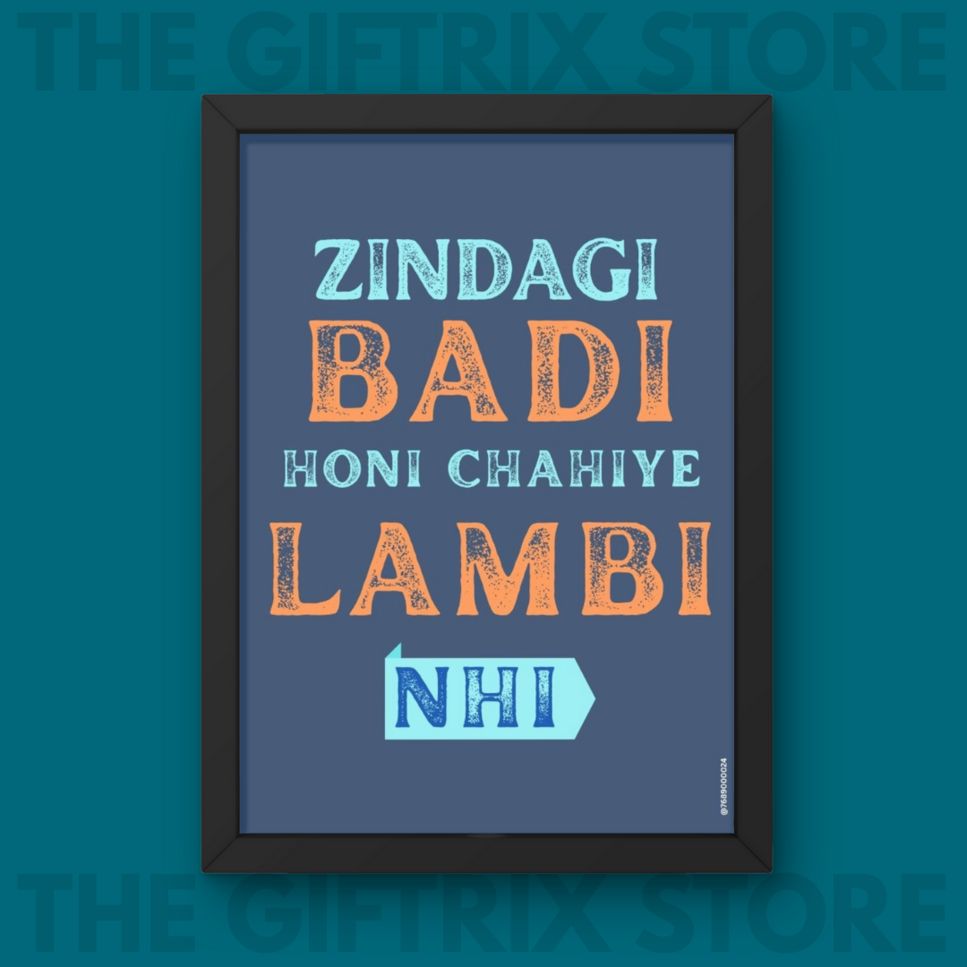 Zindagi badi hone Chahiye